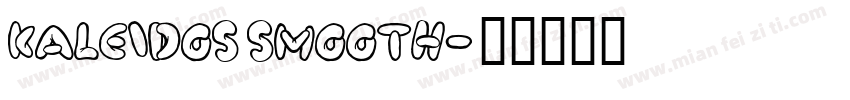 Kaleidos Smooth字体转换